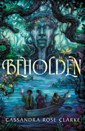 The Beholden book cover by Cassandra Rose Clarke