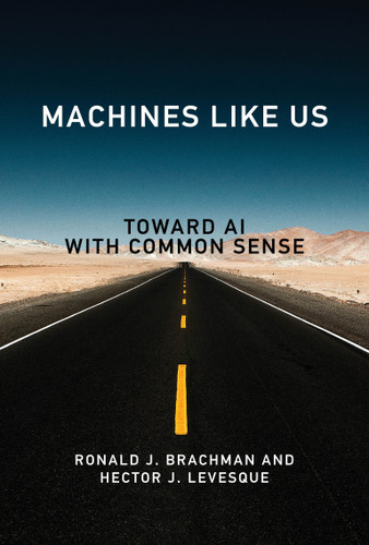 Machines like Us: Toward AI with Common Sense book cover by Ronald J. Brachman, Hector J. Levesque