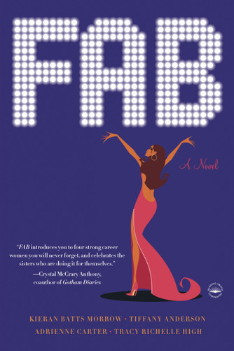 FAB: A Novel book cover by Kieran Batts Morrow, Tiffany Anderson, Adrienne Carter, Tracy Richelle High