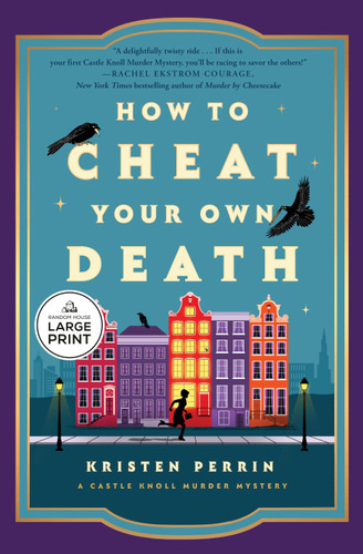 How to Cheat Your Own Death: A Novel (Castle Knoll Files) book cover by Kristen Perrin