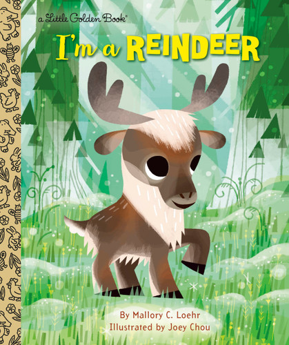 I'm a Reindeer: An Animal Book for Kids (Little Golden Book) book cover by Mallory Loehr