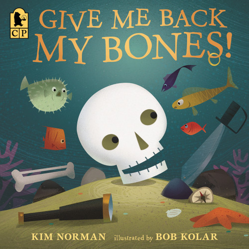 Give Me Back My Bones! book cover by Kim Norman