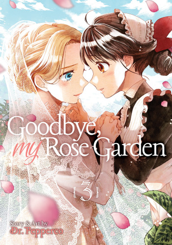 Goodbye, My Rose Garden Vol. 3 (Goodbye, My Rose Garden) book cover by Dr. Pepperco