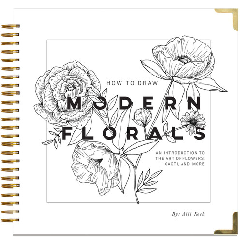 How To Draw Modern Florals: An Introduction To The Art of Flowers, Cacti, and More book cover by Alli Koch