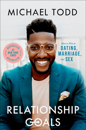 Relationship Goals: How to Win at Dating, Marriage, and Sex book cover by Michael Todd