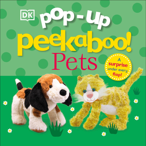 Pop-Up Peekaboo! Pets: A Cuddly Surprise Under Every Flap! (Pop-Up Peekaboo!) book cover by DK