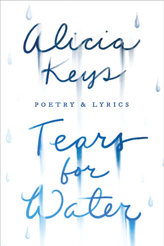 Tears for Water: Poetry & Lyrics book cover by Alicia Keys