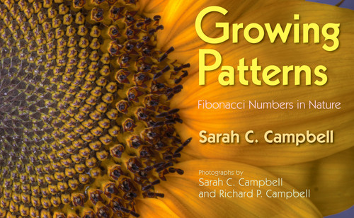 Growing Patterns: Fibonacci Numbers in Nature book cover by Sarah C. Campbell