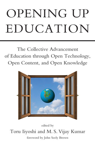 Opening Up Education: The Collective Advancement of Education through Open Technology, Open Content, and Open Knowledge book cover by 