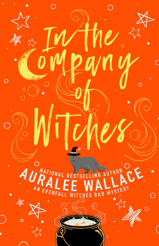In the Company of Witches (An Evenfall Witches B&B Mystery) book cover by Auralee Wallace