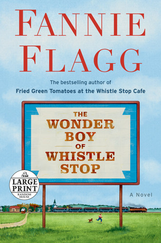 The Wonder Boy of Whistle Stop: A Novel book cover by Fannie Flagg