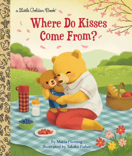Where Do Kisses Come From? (Little Golden Book) book cover by Maria Fleming