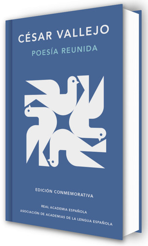 Poesía reunida César Vallejo (Edición conmemorativa de la RAE y la ASALE) / Collected Poems by César Vallejo (Commemorative Edition by the RAE and ASALE) book cover by César Vallejo