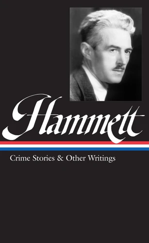 Dashiell Hammett: Crime Stories & Other Writings (LOA #125) (Library of America Dashiell Hammett Edition) book cover by Dashiell Hammett