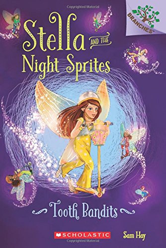 Tooth Bandits: A Branches Book (Stella and the Night Sprites #2) Cover
