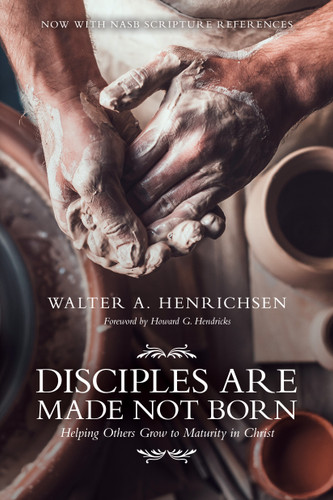 Disciples Are Made Not Born: Helping Others Grow to Maturity in Christ book cover by Walter A. Henrichsen