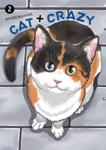 Cat + Crazy Volume 2 (Cat + Crazy) book cover by Wataru Nadatani