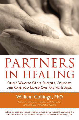 Partners in Healing: Simple Ways to Offer Support, Comfort, and Care to a Loved One Facing Illness book cover by William Collinge, PhD