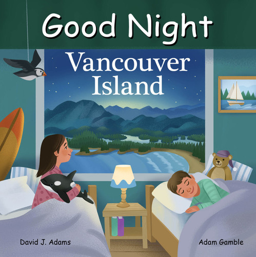 Good Night Vancouver Island (Good Night Our World) book cover by David J. Adams, Adam Gamble