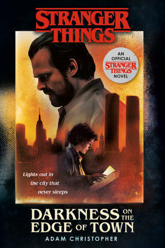 Stranger Things: Darkness on the Edge of Town: An Official Stranger Things Novel (Stranger Things) book cover by Adam Christopher