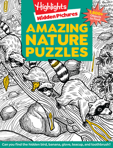 Amazing Nature Puzzles: Explore & Discover with Over 100 Fun Hidden Pictures Nature Puzzles, Celebrate the Wonders of Nature with a Nature Activity Book for Kids (Highlights Hidden Pictures) book cover by 