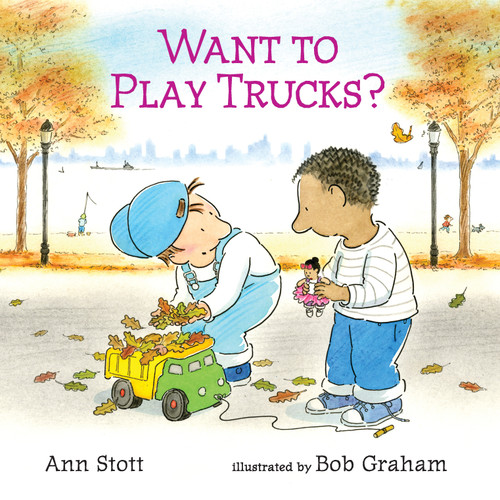 Want to Play Trucks? book cover by Ann Stott