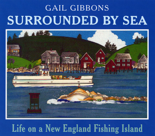 Surrounded By Sea: Life on a New England Fishing Island book cover by Gail Gibbons