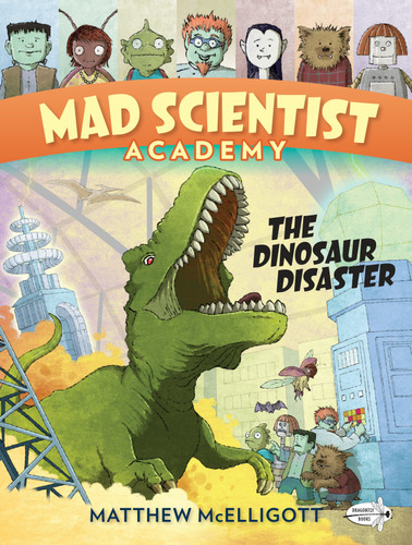 Mad Scientist Academy: The Dinosaur Disaster (Mad Scientist Academy) book cover by Matthew McElligott