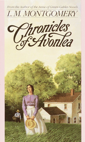 Chronicles of Avonlea (L.M. Montgomery Books) book cover by L. M. Montgomery