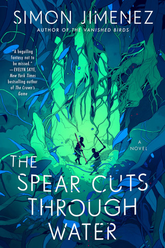The Spear Cuts Through Water: A Novel book cover by Simon Jimenez