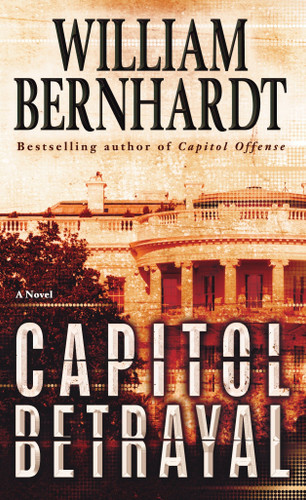 Capitol Betrayal: A Novel (Ben Kincaid) book cover by William Bernhardt