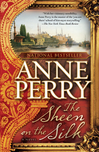 The Sheen on the Silk: A Novel book cover by Anne Perry