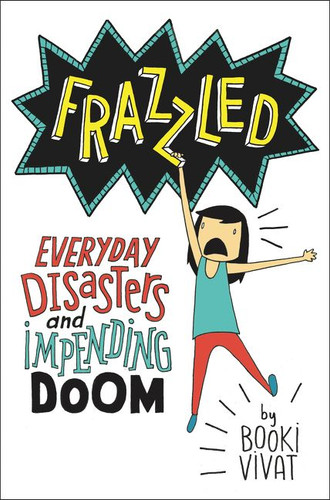 Frazzled: Everyday Disasters and Impending Doom book cover by Booki Vivat