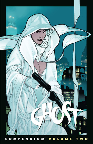 The Ghost Compendium Volume 2 (Ghost) book cover by Chris Warner, Kelly Sue DeConnick, Christopher Sebela
