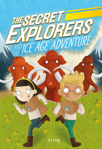 The Secret Explorers and the Ice Age Adventure (The Secret Explorers) book cover by SJ King