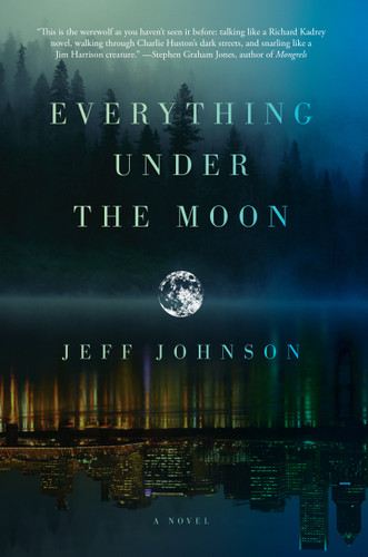 Everything Under the Moon: A Novel book cover by Jeff Johnson