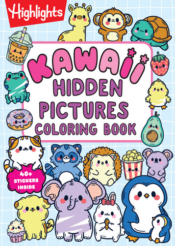 Kawaii Hidden Pictures Coloring Book: Cozy Coloring and Kids Puzzle Book with Over 40 Kawaii Stickers to Decorate, 90-Page Interactive Sticker Activity Book for Kids 6-9 (Highlights Hidden Pictures Coloring Books) book cover by 