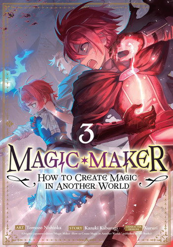 Magic Maker: How to Create Magic in Another World (Manga) Vol. 3 (Magic Maker -How to Create Magic in Another World- (Manga)) book cover by Kazuki Kaburagi