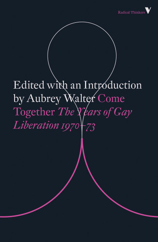 Come Together: Years of Gay Liberation book cover by Aubrey Walter