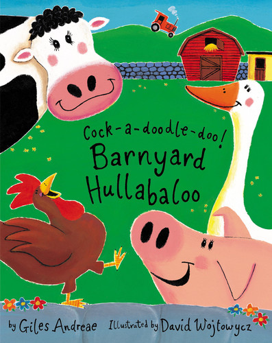 Cock-a-doodle-doo! Barnyard Hullabaloo book cover by Giles Andreae
