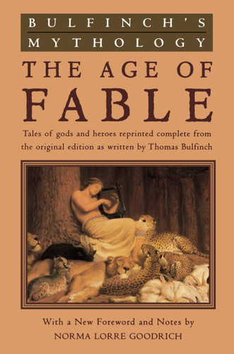 Bulfinch's Mythology: The Age of Fable (Bulfinch's Mythology) book cover by Thomas Bulfinch