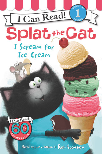 Splat the Cat: I Scream for Ice Cream (I Can Read Level 1) Cover