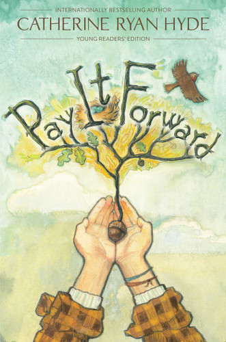 Pay It Forward: Young Readers Edition book cover by Catherine Ryan Hyde