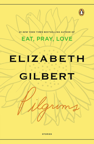 Pilgrims book cover by Elizabeth Gilbert