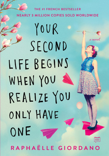 Your Second Life Begins When You Realize You Only Have One book cover by Raphaelle Giordano