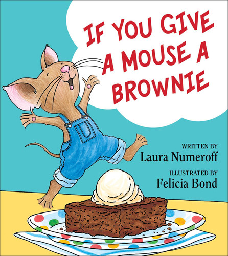 If You Give a Mouse a Brownie (If You Give... Books) Cover