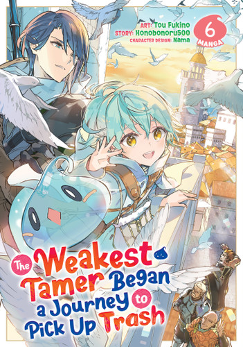 The Weakest Tamer Began a Journey to Pick Up Trash (Manga) Vol. 6 (The Weakest Tamer Began a Journey to Pick Up Trash (Manga)) book cover by Honobonoru500