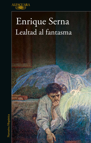Lealtad al fantasma / Allied with the Ghost book cover by Enrique Serna