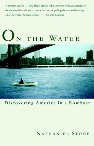 On the Water: Discovering America in a Row Boat book cover by Nathaniel Stone
