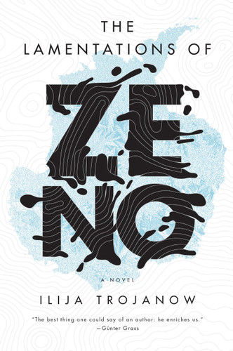 The Lamentations of Zeno: A Novel book cover by Ilija Trojanow